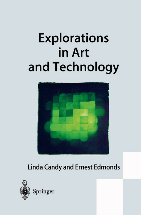 Explorations in Art and Technology - Linda Candy, Ernest Edmonds