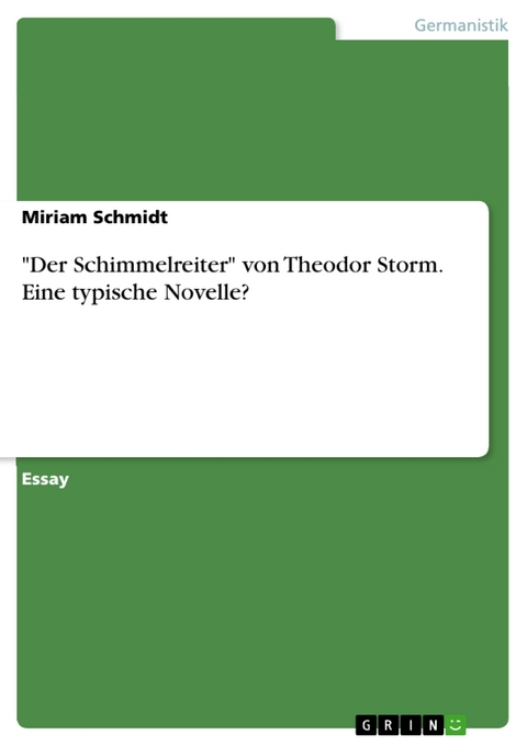 "Der Schimmelreiter" von Theodor Storm. Eine typische Novelle? - Miriam Schmidt