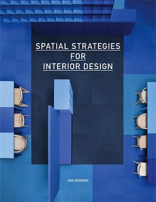 Spatial Strategies for Interior Design - Ian Higgins