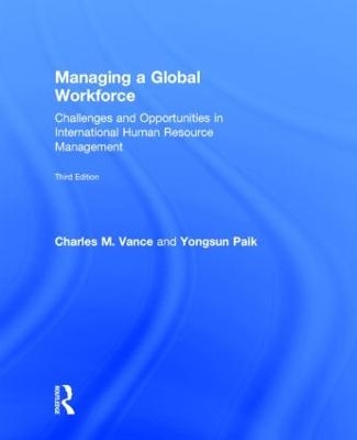 Managing a Global Workforce - Charles Vance, Yongsun Paik