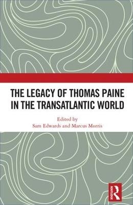 The Legacy of Thomas Paine in the Transatlantic World - 