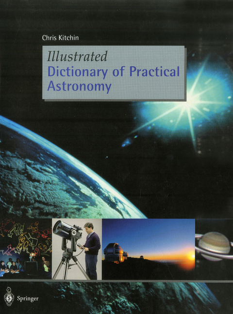 Illustrated Dictionary of Practical Astronomy - C. R. Kitchin