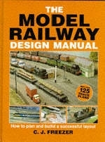 The Model Railway Design Manual - C.J. Freezer