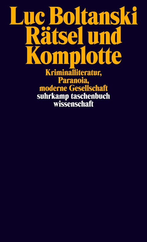 Rätsel und Komplotte - Luc Boltanski