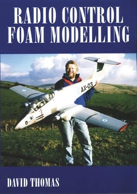 Radio Control Foam Modelling - David Thomas