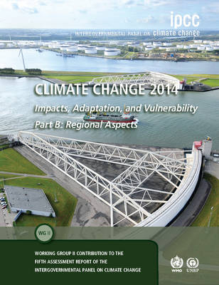 Climate Change 2014 – Impacts, Adaptation and Vulnerability: Part B: Regional Aspects: Volume 2, Regional Aspects -  Intergovernmental Panel on Climate Change (IPCC)