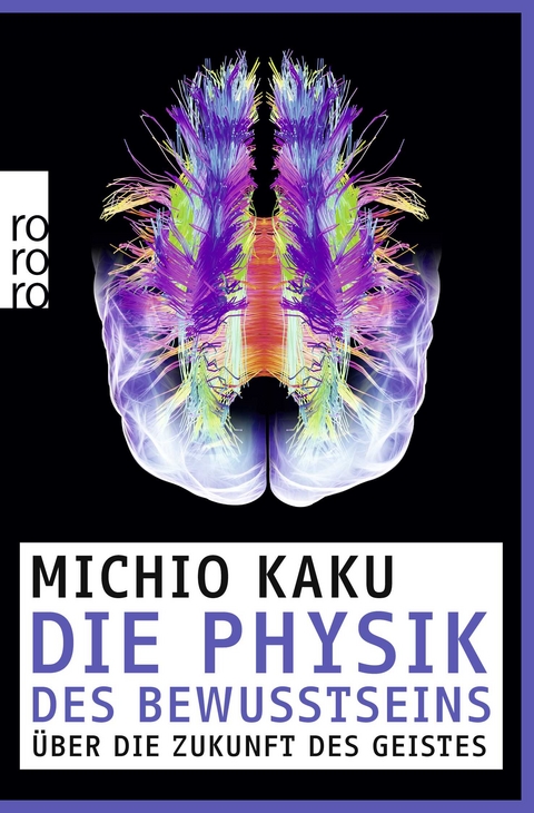 Die Physik des Bewusstseins - Michio Kaku