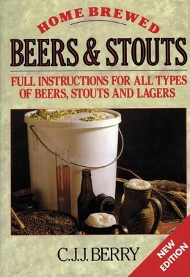 Home Brewed Beers & Stouts - C. J. J. Berry