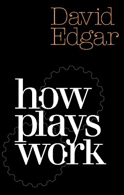 How Plays Work - David Edgar