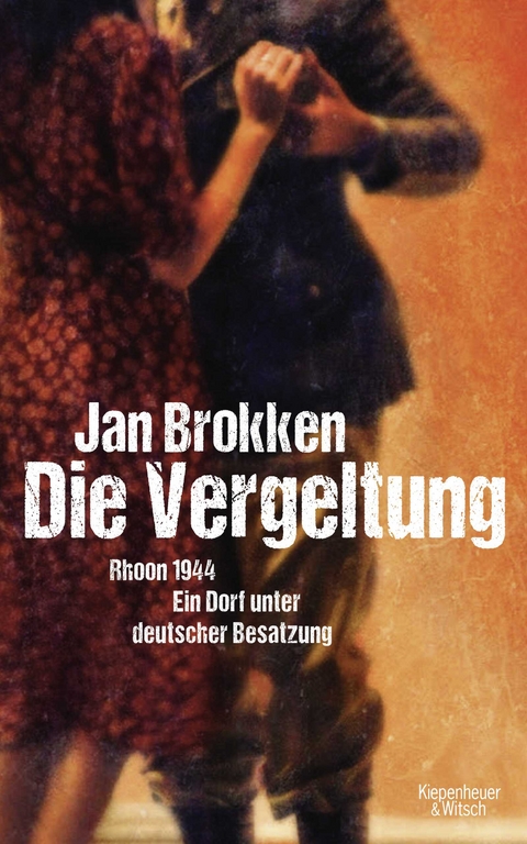 Die Vergeltung - Rhoon 1944 - Jan Brokken