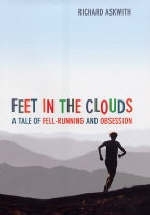 Feet in the Clouds - Richard Askwith