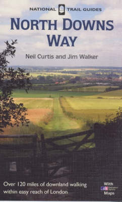 The North Downs Way - Neil Curtis, Jim Walker