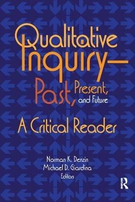 Qualitative Inquiry—Past, Present, and Future - 