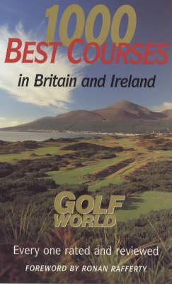 1000 Best Golf Courses of Britain and Ireland -  "Golf World"