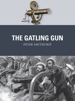 The Gatling Gun - Peter Smithurst