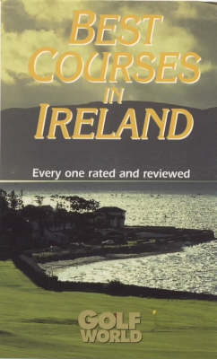 Best Courses of Ireland -  "Golf World"