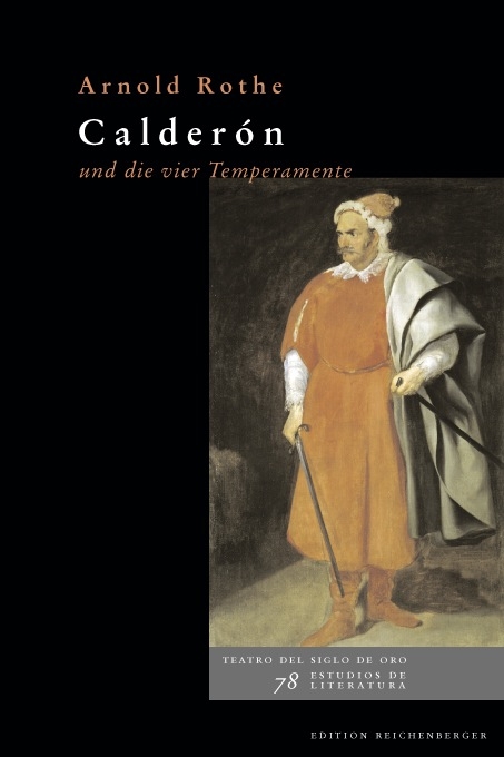 Calderón und die vier Temperamente - Arnold Rothe