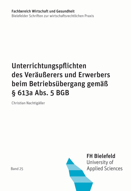 Unterrichtungspflichten des Veräußerers und Erwerbers beim Betriebsübergang gemäß § 613a Abs. 5 BGB - Christian Nachtigäller