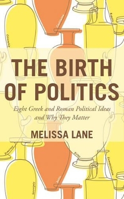 The Birth of Politics - Melissa Lane