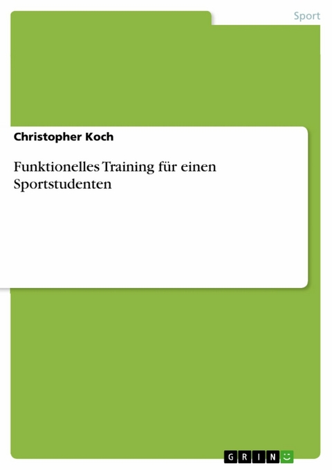 Funktionelles Training für einen Sportstudenten - Christopher Koch