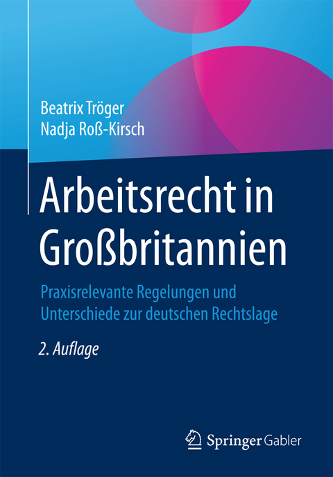 Arbeitsrecht in Großbritannien - Beatrix Tröger, Nadja Roß-Kirsch