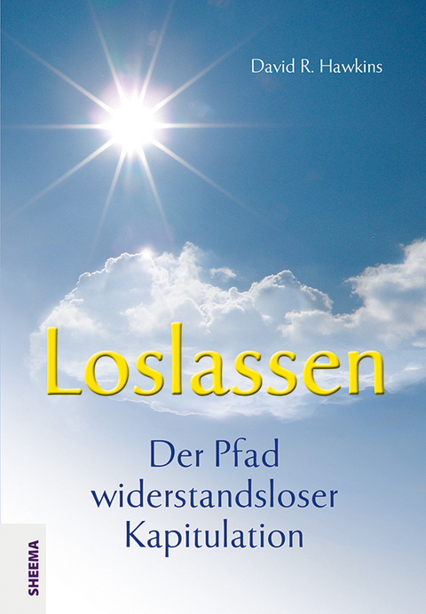 Loslassen - Der Pfad widerstandsloser Kapitulation - David R Hawkins