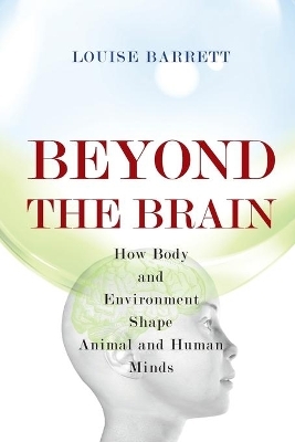 Beyond the Brain - Louise Barrett