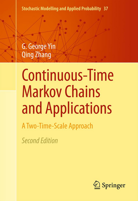 Continuous-Time Markov Chains and Applications - G. George Yin, Qing Zhang