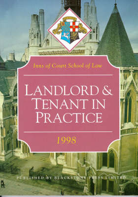 Landlord and Tenant Law in Practice -  Inns of Court School of Law