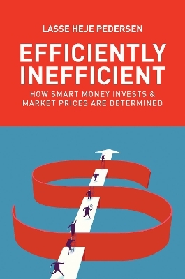 Efficiently Inefficient - Lasse Heje Pedersen