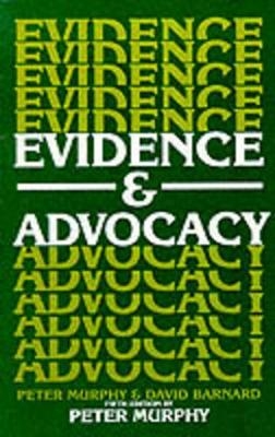 Evidence and Advocacy - Peter Murphy