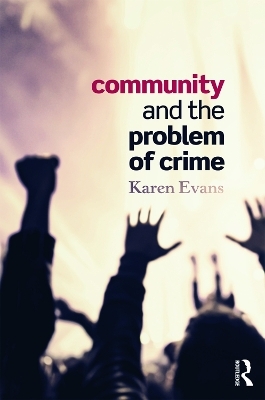 Community and the Problem of Crime - Karen Evans