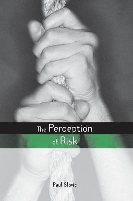 The Perception of Risk - Paul Slovic