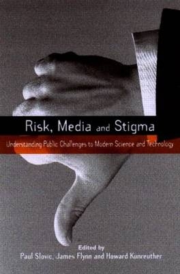 Risk, Media and Stigma - Paul Slovic