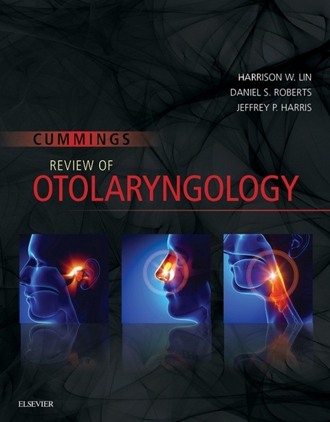 Cummings Review of Otolaryngology E-Book -  Jeffrey P. Harris,  Harrison W. Lin,  Daniel S. Roberts