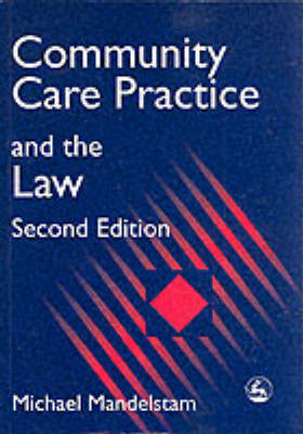 Community Care Practice and the Law Second Edition