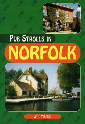 Pub Strolls in Norfolk - Will Martin