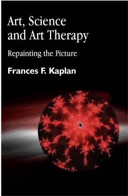 Art, Science and Art Therapy - Frances Kaplan