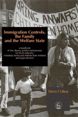 Immigration Controls, the Family and the Welfare State - Steve Cohen