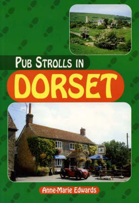 Pub Strolls in Dorset - Anne-Marie Edwards