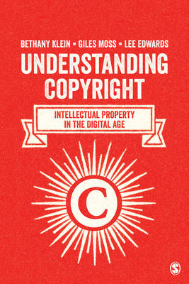 Understanding Copyright - Bethany Klein, Giles Moss, Lee Edwards