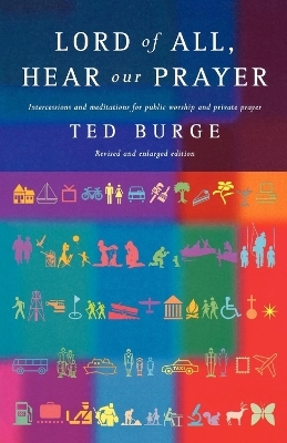 Lord of All, Hear Our Prayer - Ted Burge