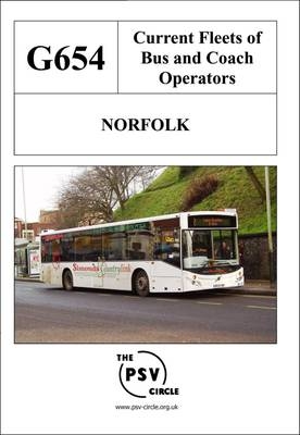 Current Fleets of Bus and Coach Operators - Norfolk -  The PSV Circle Publications Team