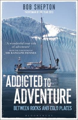 Addicted to Adventure - Revd Bob Shepton