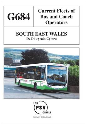 Current Fleets of Bus and Coach Operators - South East Wales -  The PSV Circle Publications Team