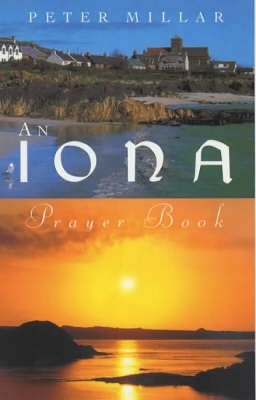 An Iona Prayer Book - Peter Millar