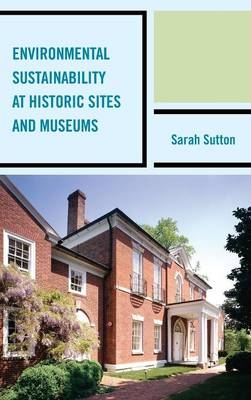 Environmental Sustainability at Historic Sites and Museums - Sarah Sutton