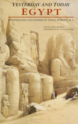 Egypt Yesterday and Today - David Roberts, Fabio Bourbon