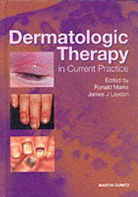 Dermatologic Therapy in Current Practice - Ronald Marks, James J. Leyden