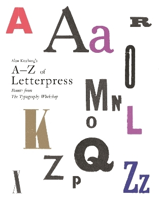 Alan Kitching's A-Z of Letterpress - Alan Kitching